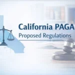 california-labor-and-workforce-development-agency-proposes-new-regulations-to-reform-paga-notice-and-settlement-procedures