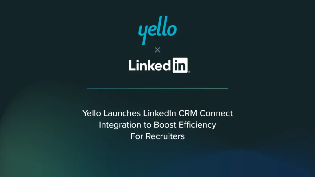 yello-unveils-bidirectional-integration-with-linkedin-crm-connect-to-revolutionize-campus-recruiting-efficiency-and-candidate-experience