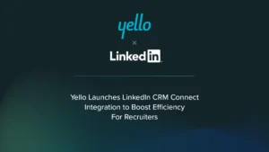 yello-unveils-bidirectional-integration-with-linkedin-crm-connect-to-revolutionize-campus-recruiting-efficiency-and-candidate-experience