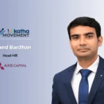 anand-bardhan-appointed-executive-director-head-of-human-resources-at-axis-capital-fortifying-leadership-and-strategic-people-agenda