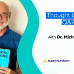 thought-leader-qa-exploring-principles-for-emotionally-engaging-and-effective-workplace-learning-with-dr-michael-allen