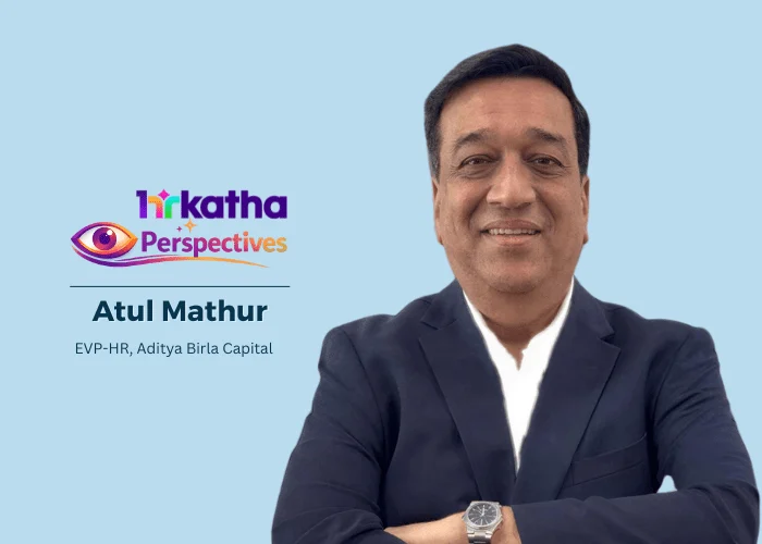 aditya-birla-capitals-atul-mathur-advocates-for-hr-as-a-strategic-business-catalyst-moving-beyond-execution-to-core-strategy-formulation